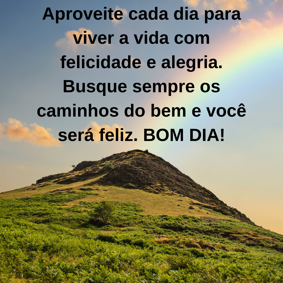 Bom dia de felicidade e alegre