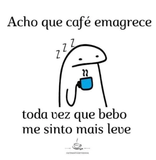 Acho que café emagrece