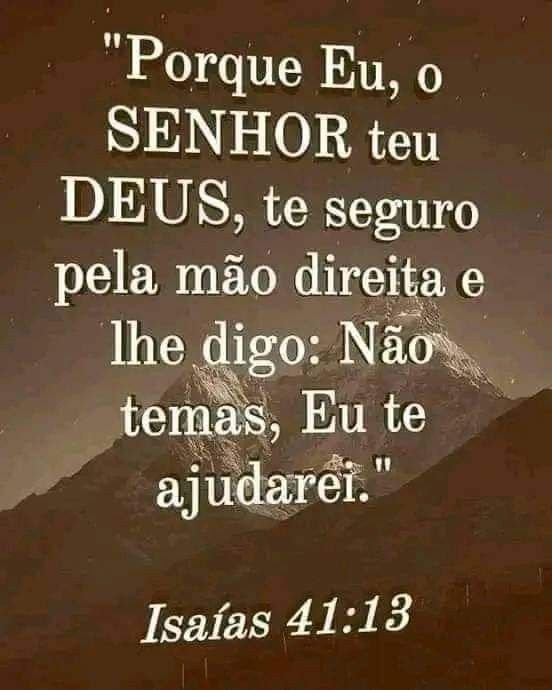 Porque eu sou o Senhor seu Deus