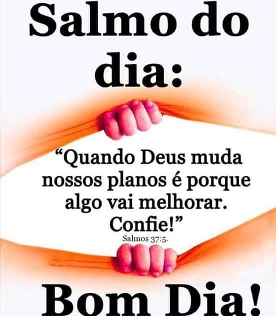 Versículo do dia! Quando Deus muda os nossos planos é porque vai melhorar