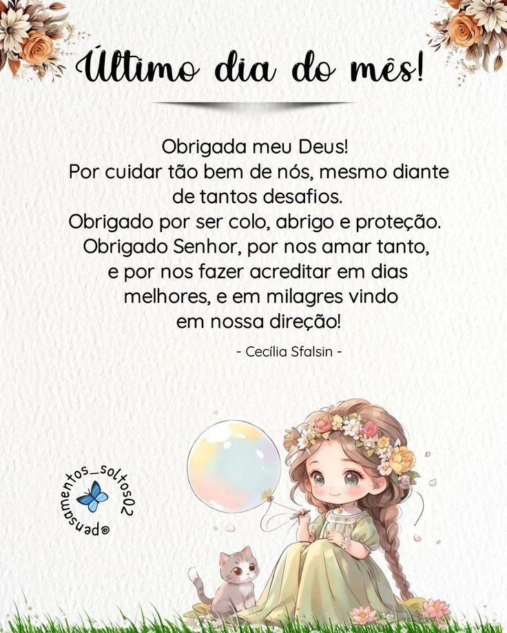 Obrigada meus Deus por este último dia do mês