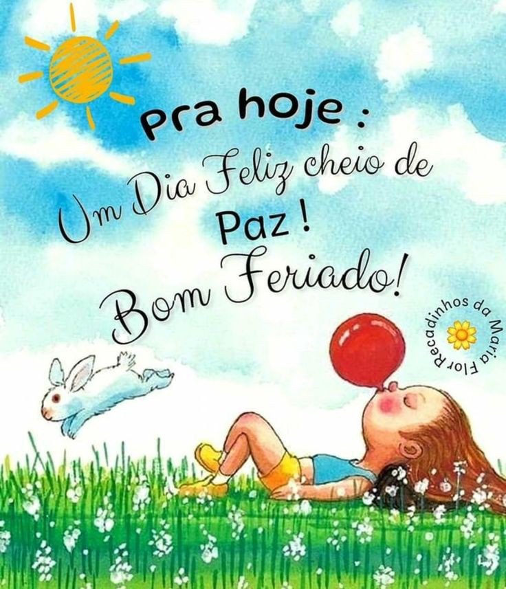 Pra hoje um feliz feriado