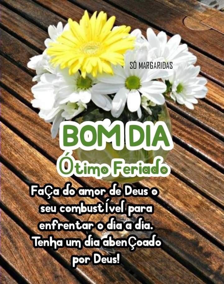 Bom dia ótimo feriado 