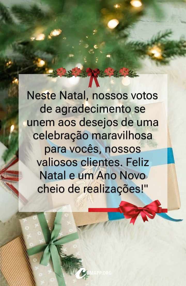 Neste natal, nossos votos de agradecimentos se unem aos desejos de uma celebração maravilhosa para vocês, nossos valiosos clientes. Feliz Natal e um ano novo cheio de realizações.